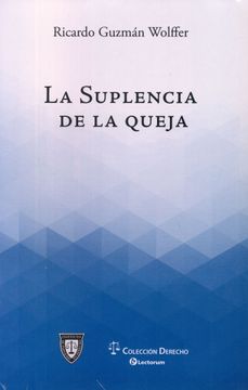 portada La Suplencia de la Queja (in Spanish)