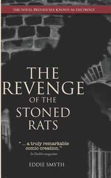 portada The Revenge Of The Stoned Rats: The Novel Previously Known As The Prince (en Inglés)