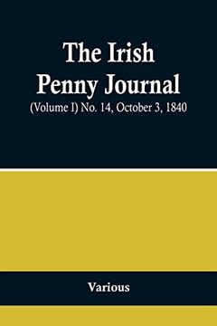 portada The Irish Penny Journal, (Volume I) No. 14, October 3, 1840 