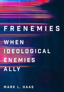 portada Frenemies: When Ideological Enemies Ally (in English)