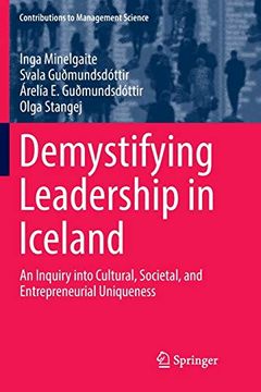 portada Demystifying Leadership in Iceland: An Inquiry Into Cultural, Societal, and Entrepreneurial Uniqueness (Contributions to Management Science) (en Inglés)