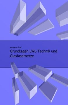 portada Grundlagen LWL-Technik und Glasfasernetze (German Edition)