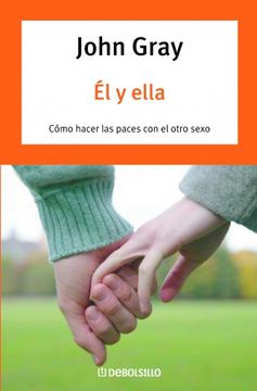 portada EL Y ELLA. COMO HACER LAS PACES CON EL OTRO SEXO (in Spanish)