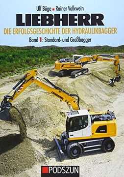 portada Liebherr die Erfolgsgeschichte der Hydraulikbagger Band 1 Standard und Grohydraulikbagger (in German)