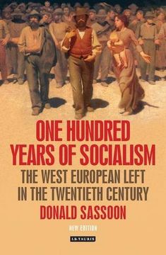 portada One Hundred Years of Socialism: The West European Left in the Twentieth Century (en Inglés)
