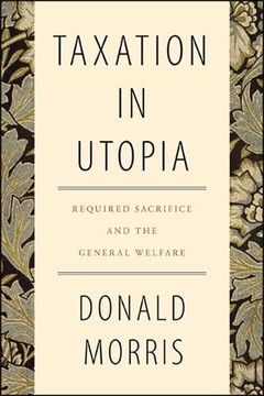 portada Taxation in Utopia: Required Sacrifice and the General Welfare (en Inglés)