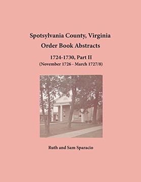 portada Spotsylvania County, Virginia Order Book Abstracts 1724-1730, Part II