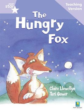 portada Rigby Star Guided Reading Lilac Level: The Hungry fox Teaching Version (en Inglés)
