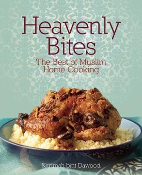 portada Heavenly Bites: The Best of Muslim Home Cooking