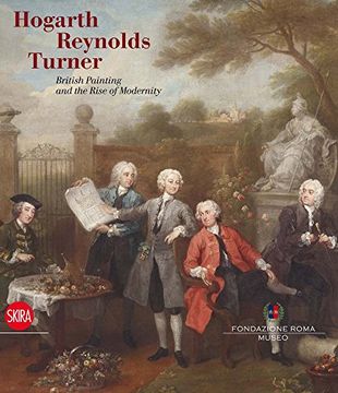 portada Hogarth, Reynolds, Turner: British Painting and the Rise of Modernity (en Inglés)