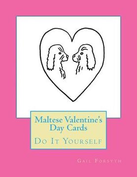 portada Maltese Valentine's Day Cards: Do It Yourself (en Inglés)