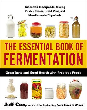 portada The Essential Book of Fermentation: Great Taste and Good Health With Probiotic Foods (in English)