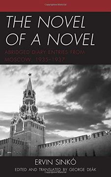portada The Novel of a Novel: Abridged Diary Entries From Moscow, 1935-1937 (en Inglés)