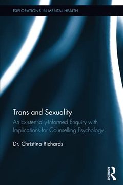 portada Trans and Sexuality: An Existentially-Informed Enquiry With Implications for Counselling Psychology (Explorations in Mental Health) 
