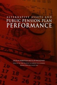 portada Alternative Assets and Public Pension Plan Performance (en Inglés)