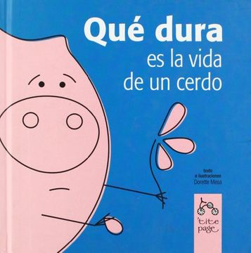 portada Que Dura Es La Vida De Un Cerdo (in Spanish)