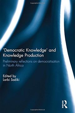 portada 'democratic Knowledge' and Knowledge Production: Preliminary Reflections on Democratisation in North Africa (en Inglés)