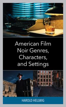 portada American Film Noir Genres, Characters, and Settings (en Inglés)