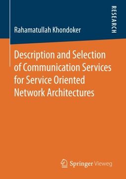 portada Description and Selection of Communication Services for Service Oriented Network Architectures