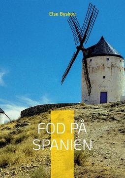 portada Fod på Spanien: 24 spændende udflugter i det Spanien, der ligger udenfor Andalusien (in Danés)