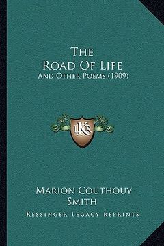 portada the road of life: and other poems (1909) (en Inglés)