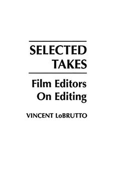 portada Selected Takes: Film Editors on Editing (en Inglés)