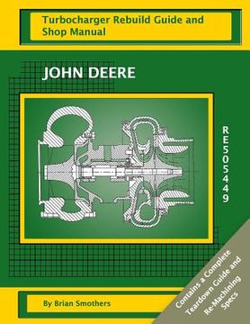 portada John Deere RE505449: Turbocharger Rebuild Guide and Shop Manual (in English)