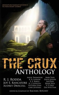 portada The Crux Anthology: Adventure Science Fiction and Fantasty Stories from 16 International Authors (en Inglés)
