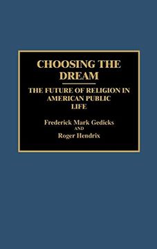 portada Choosing the Dream: The Future of Religion in American Public Life 