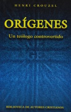 portada Orígenes. Un Teólogo Controvertido (in Spanish)
