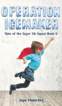 portada Operation ice Maker: Tales of the Super sib Squad (Book 2) (en Inglés)