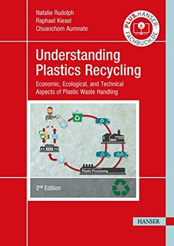 portada Understanding Plastics Recycling 2e: Economic, Ecological, and Technical Aspects of Plastic Waste Handling (en Inglés)