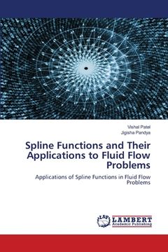 portada Spline Functions and Their Applications to Fluid Flow Problems (en Inglés)