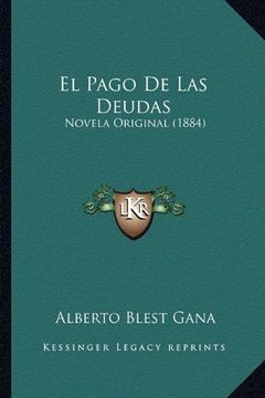 portada El Pago de las Deudas: Novela Original (1884)