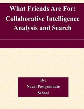 portada What Friends Are For: Collaborative Intelligence Analysis and Search