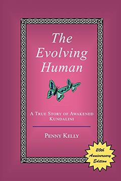 portada The Evolving Human: A True Story of Awakened Kundalini (en Inglés)