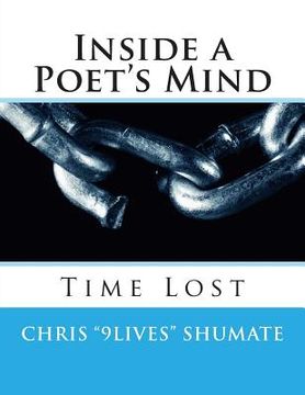 portada Inside a Poet's Mind: A poetry collection by Chris "9Lives" Shumate (en Inglés)