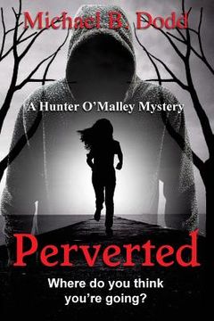 portada Perverted: A Hunter O'Malley Mystery: Book Two (en Inglés)