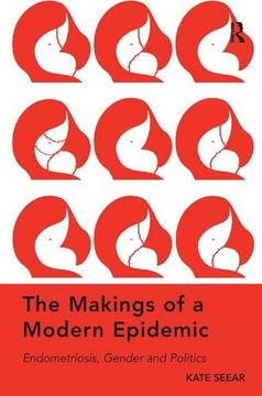 portada The Makings of a Modern Epidemic: Endometriosis, Gender and Politics