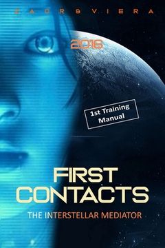 portada First Contacts: Basic Training for Successful Extraterrestrial Communication and ExoDiplomacy (en Inglés)