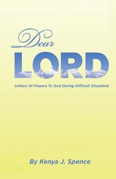 portada Dear Lord: Letters of Prayers to God during Difficult Seasons (en Inglés)