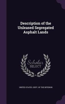 portada Description of the Unleased Segregated Asphalt Lands (in English)