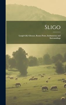 portada Sligo: Lough Gill, Glencar, Rosses Point, Inishmurray and Surroundings