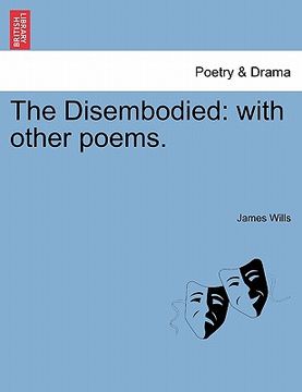 portada the disembodied: with other poems. (en Inglés)