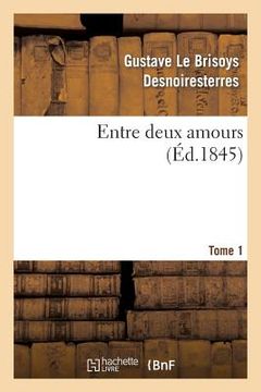 portada Entre Deux Amours. Tome 1 (en Francés)