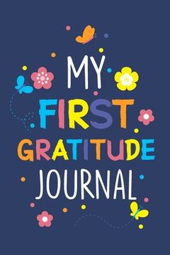 portada My First Gratitude Journal: Gratitude Journals for Kids, Diary Record for Children Boys Girls (en Inglés)