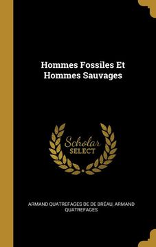 portada Hommes Fossiles et Hommes Sauvages (en Francés)