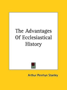 portada the advantages of ecclesiastical history (in English)