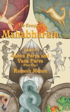 portada The Complete Mahabharata - Volume II: Sabha Parva and Vana Parva (Part One) (en Inglés)