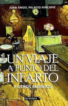 portada Un Viaje a Punto del Infarto (in Spanish)